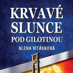 Kniha Krvavé slunce pod gilotinou